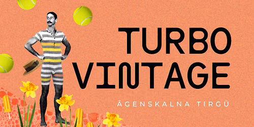 TURBO vintage \u0100genskalna tirg\u016b