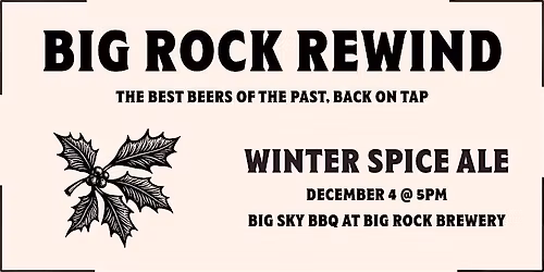 Big Rock Rewind Vol. 9: Winter Spice Ale