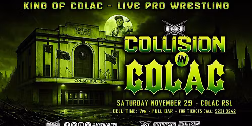 COLLISON IN COLAC - KING OF COLAC LIVE PRO WRESTLING