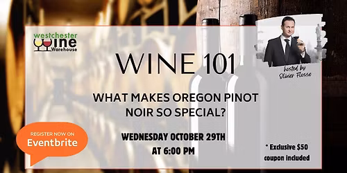 WINE 101: What Makes Oregon Pinot Noir So Special?
