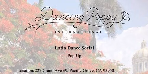 Dancing Poppy Internation 1st Pop-Up Latin Social