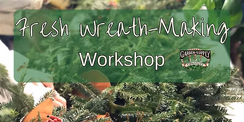 Fresh Wreath-Making Workshop