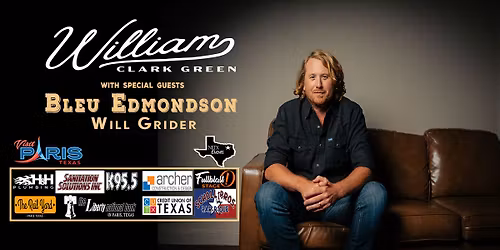 William Clark Green w\/ Bleu Edmondson - Paris, Texas