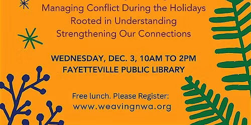 Weaving NWA:The Gift of Calm -  Managing Conflict During the Holidays
