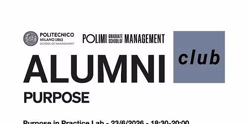 Purpose in Practice Lab - by POLIMI GSoM Alumni Purpose Club
