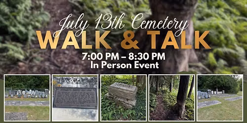 July 13 2026, Cemetery Walk & Talk