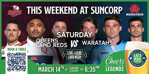 Queensland Reds v Waratahs: Saturday Pre-Game Pints at Last Man Standing