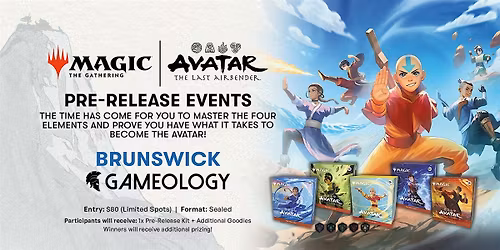 MTG - Avatar: The Last Airbender Pre-Release - Gameology BRUNSWICK - 15\/11