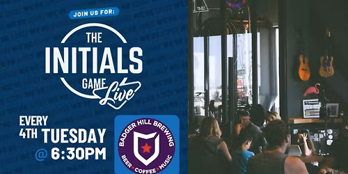 The Initials Game Live at Badger Hill