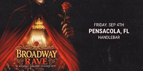 9\/4 BROADWAY RAVE at The Handlebar in Pensacola!