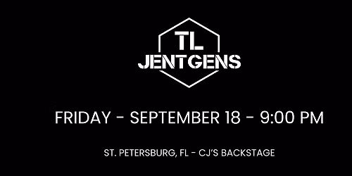 TL JENTGENS - ST. PETERSBURG, FL - CJ'S BACKSTAGE