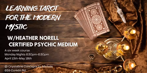 Learning Tarot for the Modern Mystic w\/Heather Norell Certified Psychic Medium