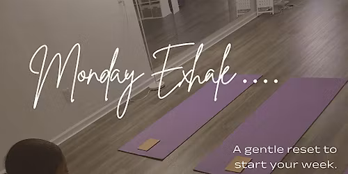 Monday Exhale