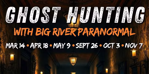 Ghost Hunting with Big River Paranormal