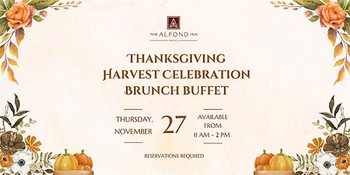 Thanksgiving Harvest Celebration Brunch Buffet at The Alfond Inn
