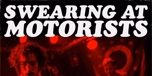 Swearing At Motorists Record Release Show
