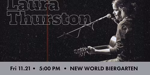 Laura Thurston @ New World Biergarten 11\/21\/2025