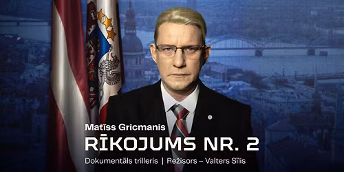 R\u012aKOJUMS NR. 2 | Dokument\u0101ls trilleris