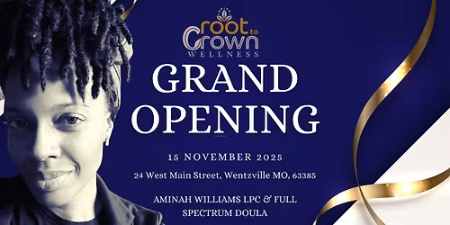 GRAND OPENING! for Root to Crown Wellness
