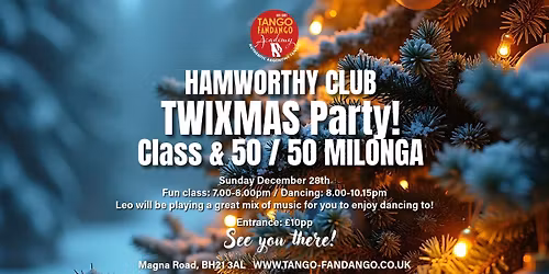 Hamworthy Twixmas class & Milonga!