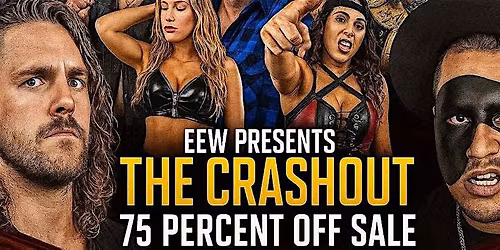 EEW Presents: THE CRASHOUT!!!