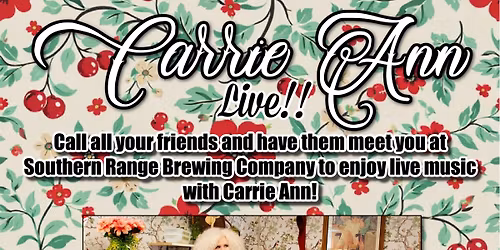 Carrie Ann Live! - Southern Range Brewing Company - Monroe NC