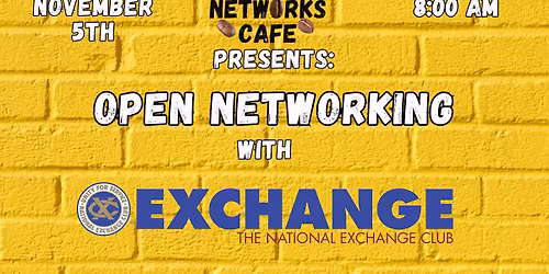 Open NetWORKing At The National Exchange Club
