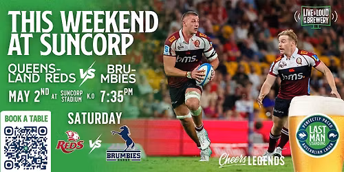Queensland Reds v Brumbies: Saturday Night Pints at Last Man Standing