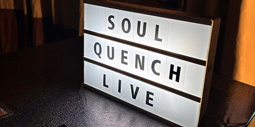 SouL Quench & Open Mic