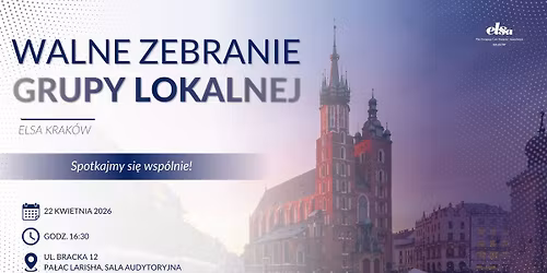 Walne Zebranie Grupy Lokalnej ELSA Krak\u00f3w - WIOSNA 2026