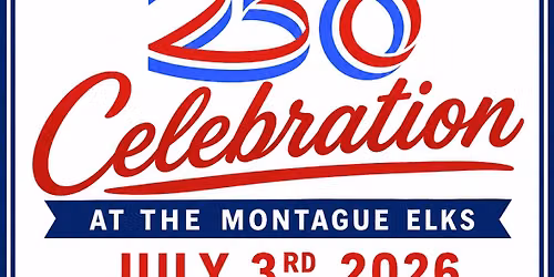 Montague Elks 250 Celebration
