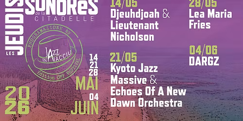 Les Jeudis Sonores de la Citadelle 2026 \u2022 Citadelle d'Ajaccio