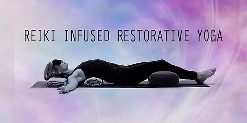 Sold out.  Reiki Infused Restorative Yoga with Jann Baker