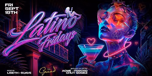 Latino Fridays at The Grand Nightclub 9.18.26