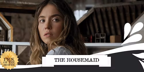 The Housemaid - PICK OF THE MONTH