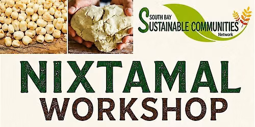 From Corn to Tortilla: A Traditional Nixtamal Workshop