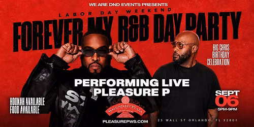 Pleasure, P Live Forever My R&B Block Party