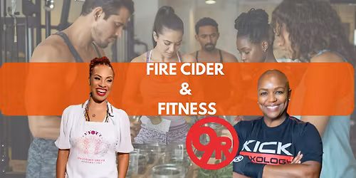 Fire Cider & Fitness: Herbal Immune Boosting Workshop