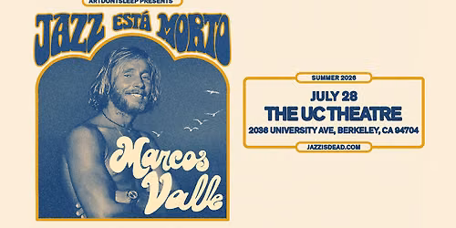 ArtDontSleep Presents JAZZ IS DEAD w\/ Marcos Valle