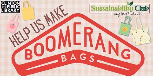 Sustainability Club: Help Us Make Boomerang Bags!