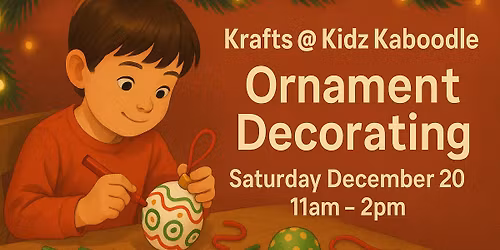 Ornament Decorating - Krafts @ Kidz Kaboodle