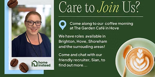 'Care to join us?' Coffee Morning by Home Instead Brighton, Hove & Shoreham