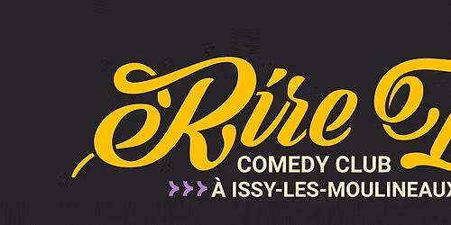 Rire Issy Comedy Club - Soir\u00e9e stand-up