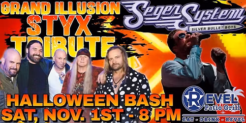 Halloween with Styx Trib. - Grand Illusion & Bob Seger Trib. - Seger System