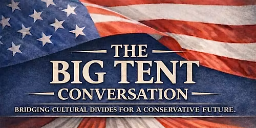 The Big Tent Conversation (Part II)