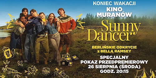 \u26fa\ufe0f\ud83c\udf33 Ostatni wiecz\u00f3r lata. Pierwszy seans \u201eSunny Dancer" | Specjalny pokaz przedpremierowy 