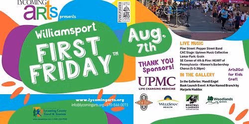Lycoming Arts presents Williamsport First Friday\u2122 - August 7, 2026