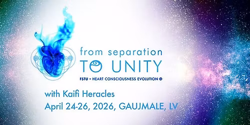 From Separation to Unity\u00ae \u2013 Heart Consciousness Evolution with KAIFI HERACLES