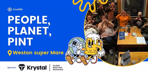 Weston-super-Mare - Small99's People, Planet, Pint\u2122: Sustainability Meetup