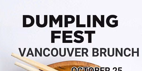Dumpling Fest Vancouver Weekend Brunch